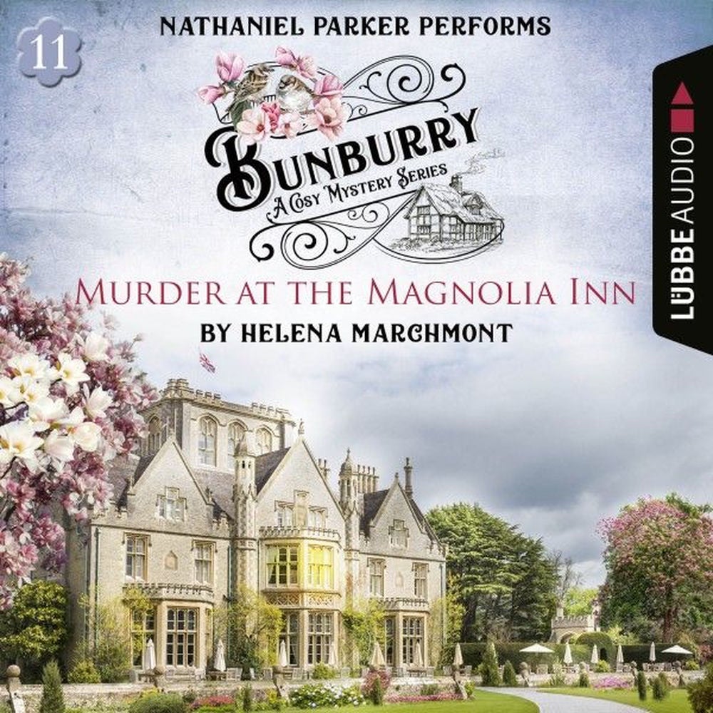 Murder at the Magnolia Inn - Bunburry - A Cosy Mystery Series, Episode 11
