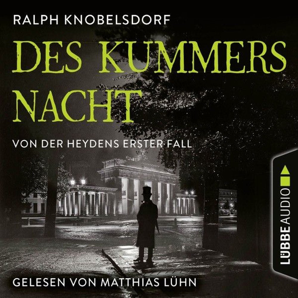 Des Kummers Nacht - Von der Heydens erster Fall - Von der Heyden-Reihe, Teil 1