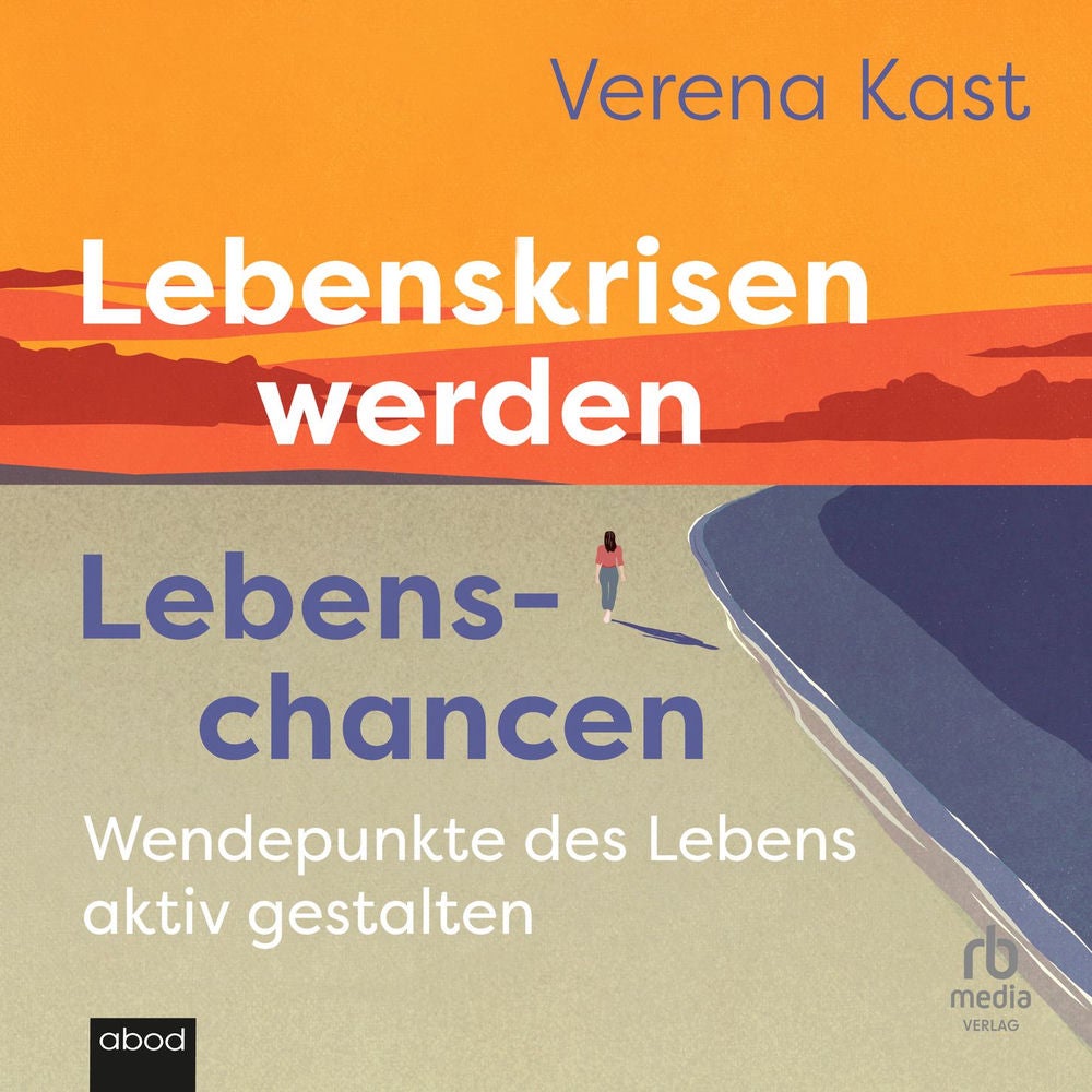 Lebenskrisen werden Lebenschancen - Wendepunkte des Lebens aktiv gestalten