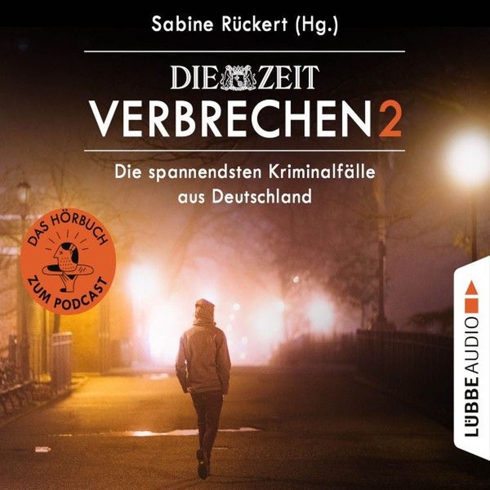 ZEIT Verbrechen, Vol. 2: Die spannendsten Kriminalfälle aus Deutschland