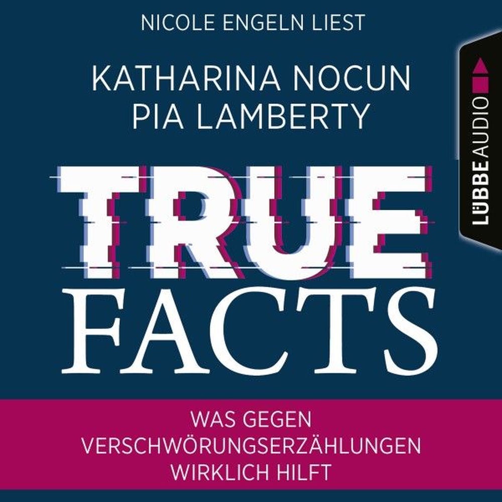 True Facts - Was gegen Verschwörungserzählungen wirklich hilft