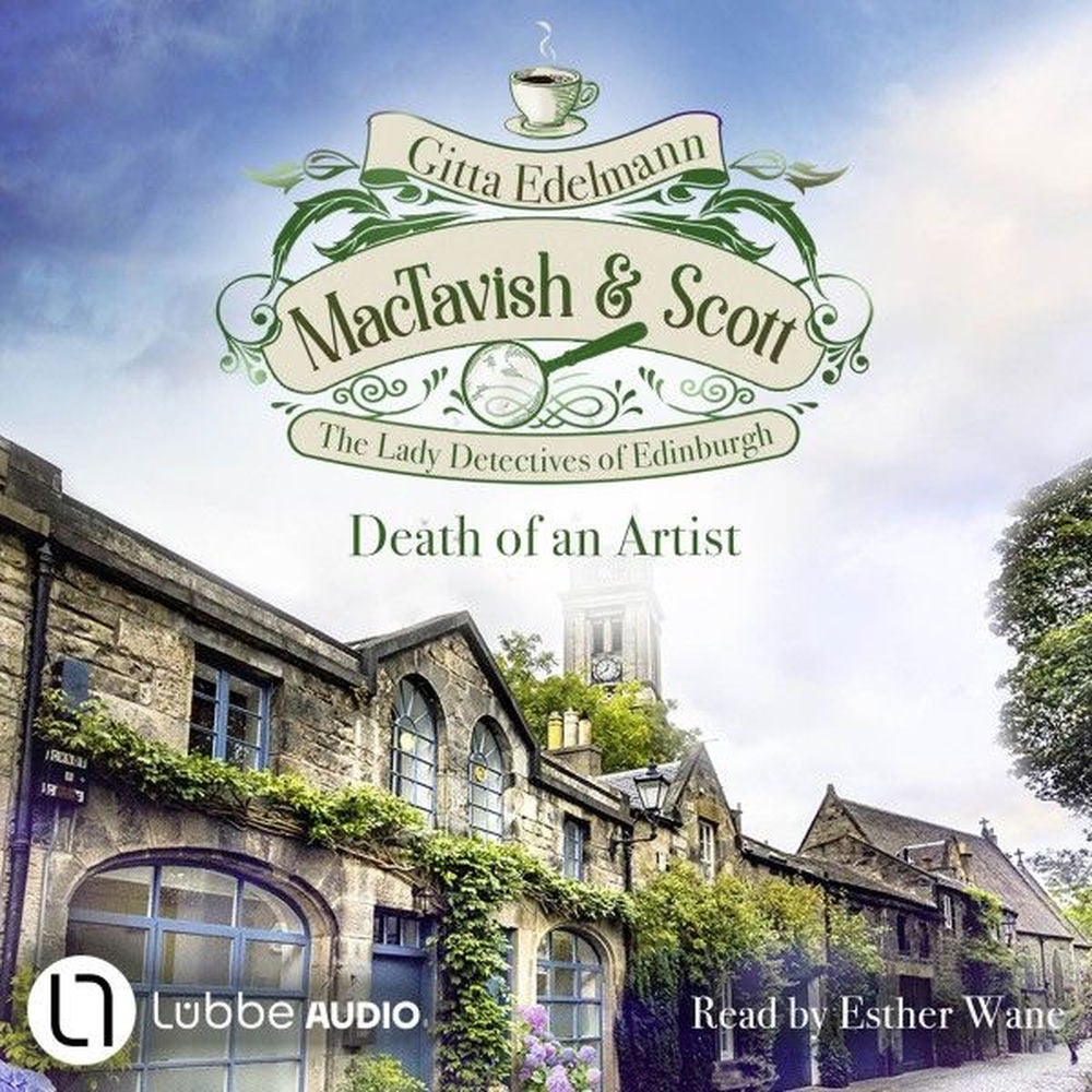 Death of an Artist - MacTavish & Scott - The Lady Detectives of Edinburgh, Episode 3