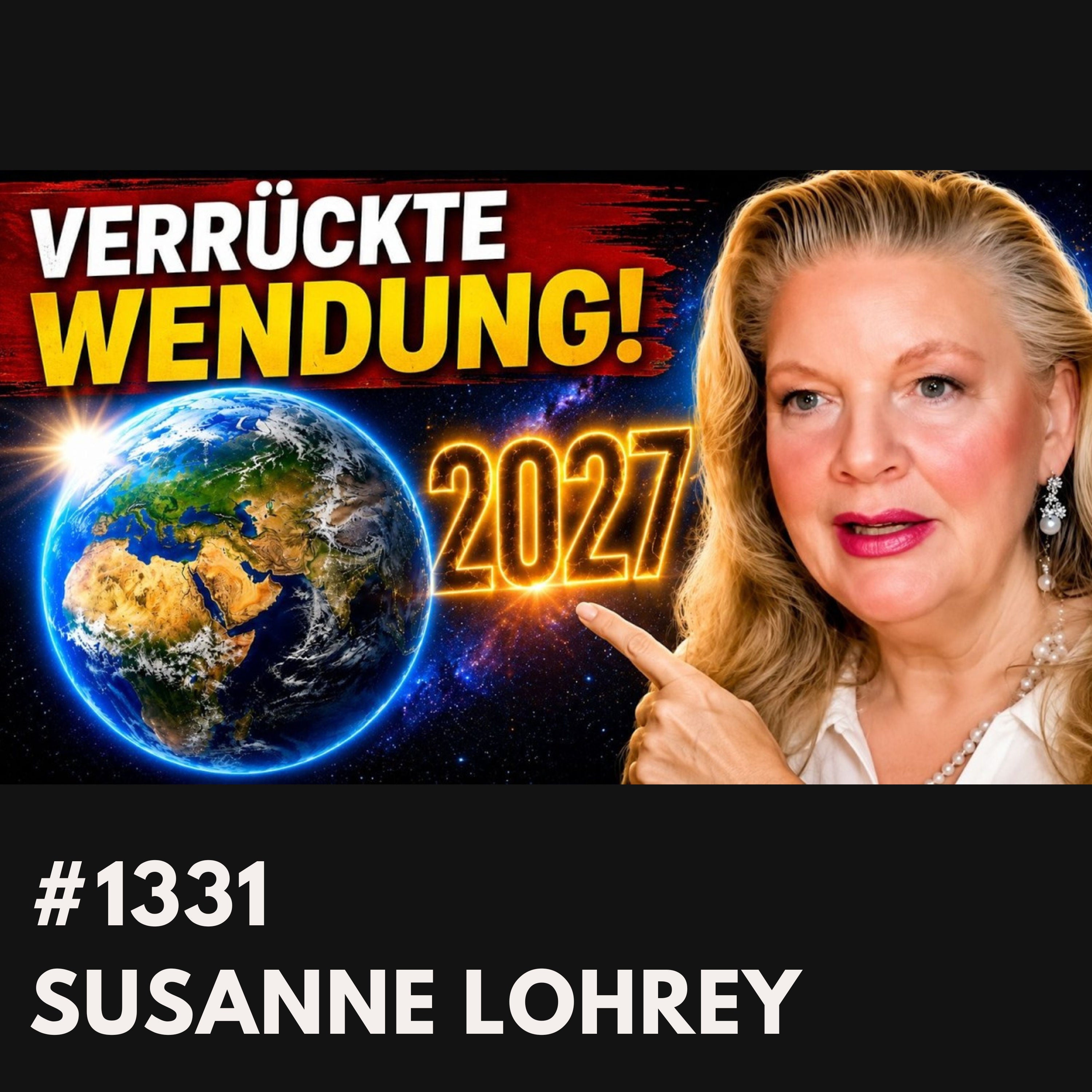 Es ist so weit! Was jetzt wirklich auf uns zukommt… | Susanne Lohrey #1331