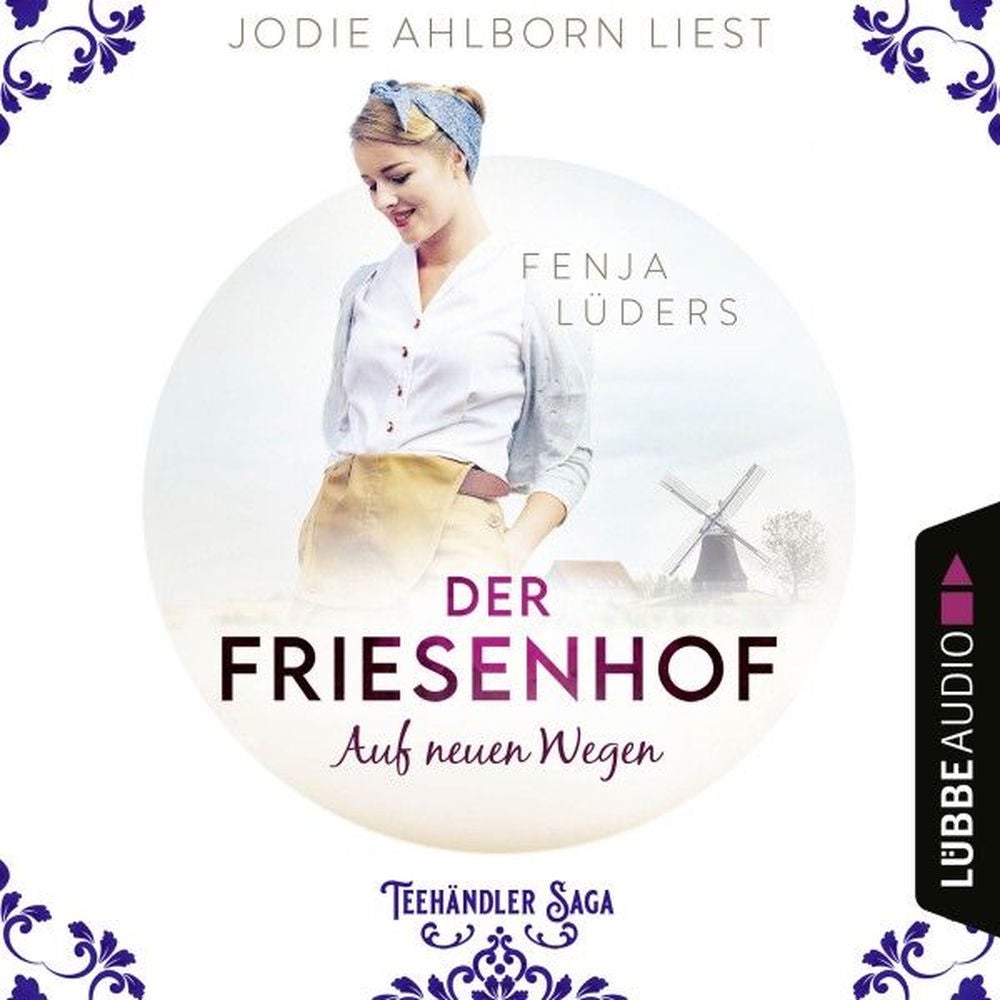 Der Friesenhof: Auf neuen Wegen - Die Teehändler-Saga, Teil 1