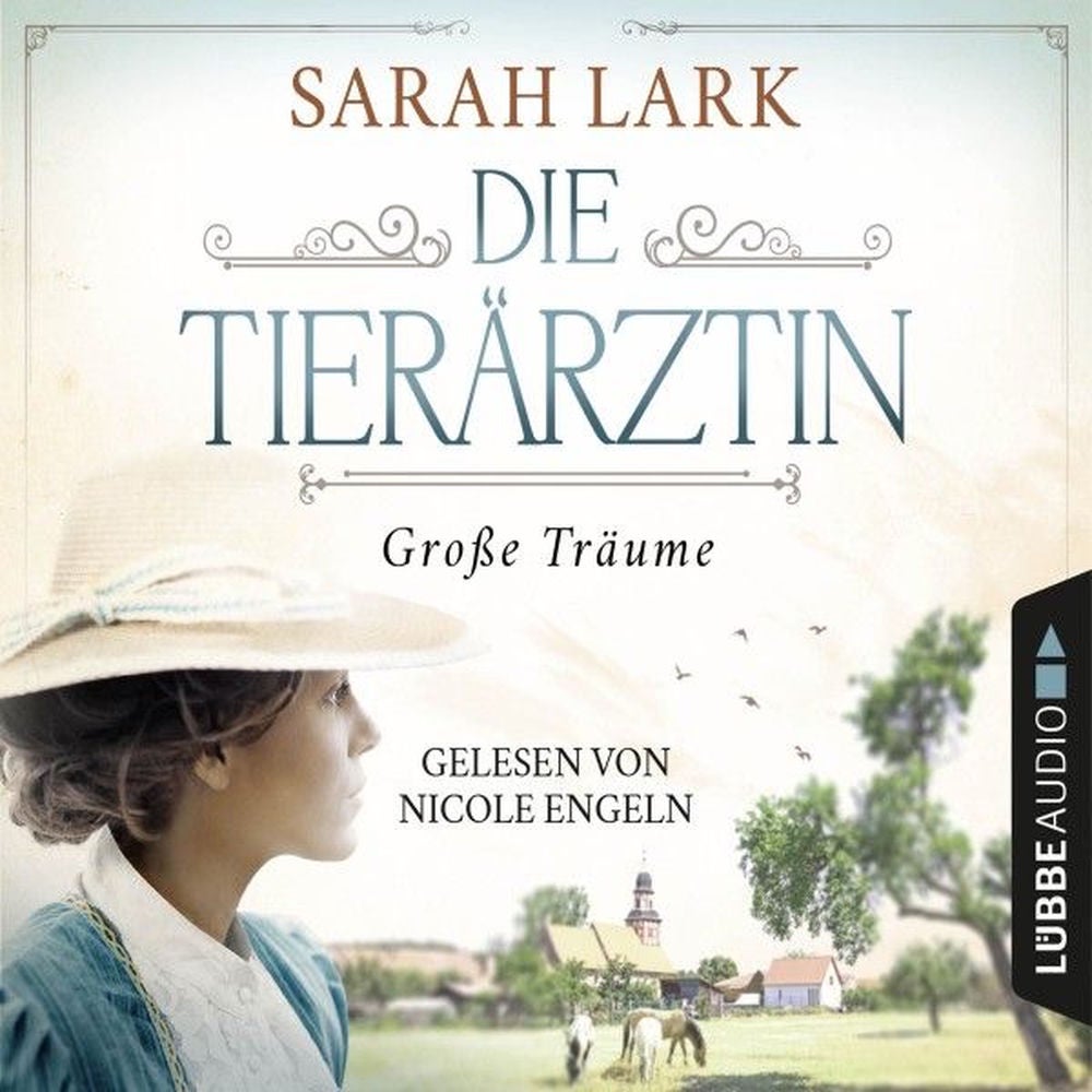 Die Tierärztin - Große Träume - Tierärztin-Saga, Teil 1