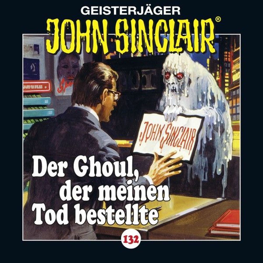 Folge 132: Der Ghoul, der meinen Tod bestellte