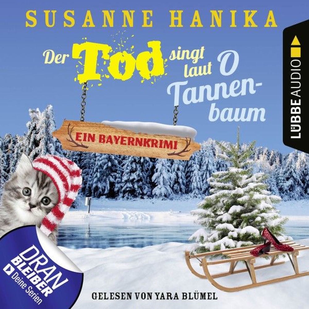 Der Tod singt laut O Tannenbaum - Ein Bayernkrimi - Sofia und die Hirschgrund-Morde, Teil 11