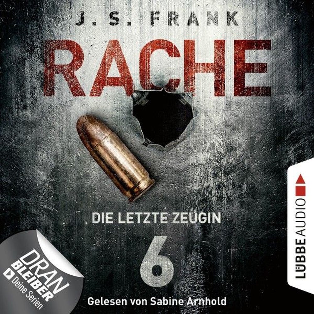 Die letzte Zeugin - RACHE, Folge 6