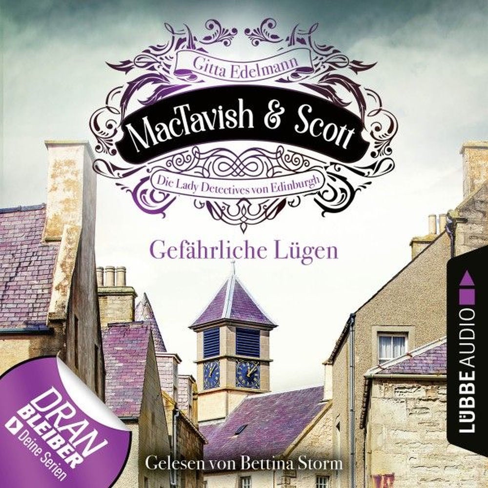 Gefährliche Lügen - MacTavish & Scott - Die Lady Detectives von Edinburgh, Folge 5