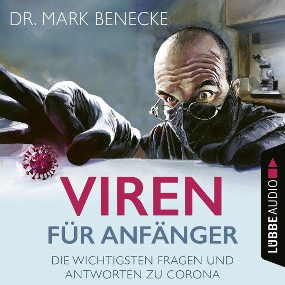 Viren für Anfänger - Die wichtigsten Fragen und Antworten zu Corona