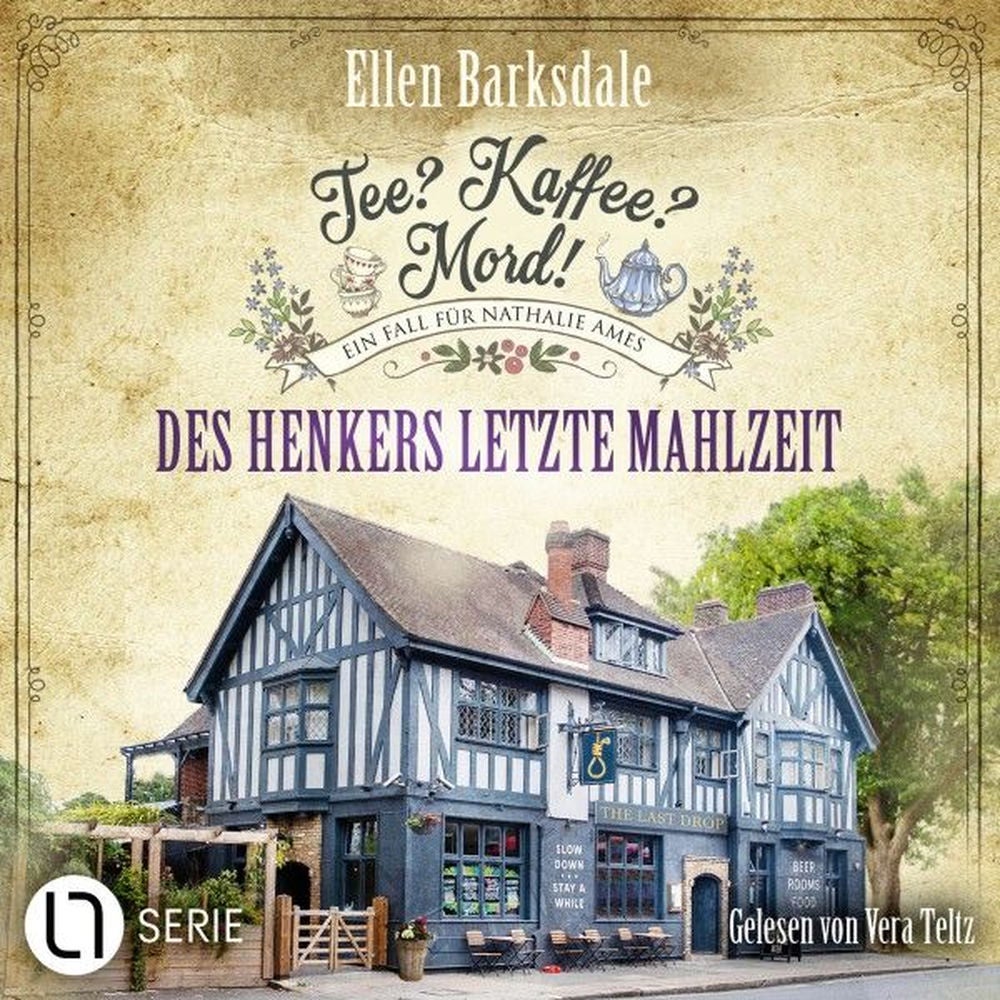 Des Henkers letzte Mahlzeit - Nathalie Ames ermittelt - Tee? Kaffee? Mord!, Folge 28