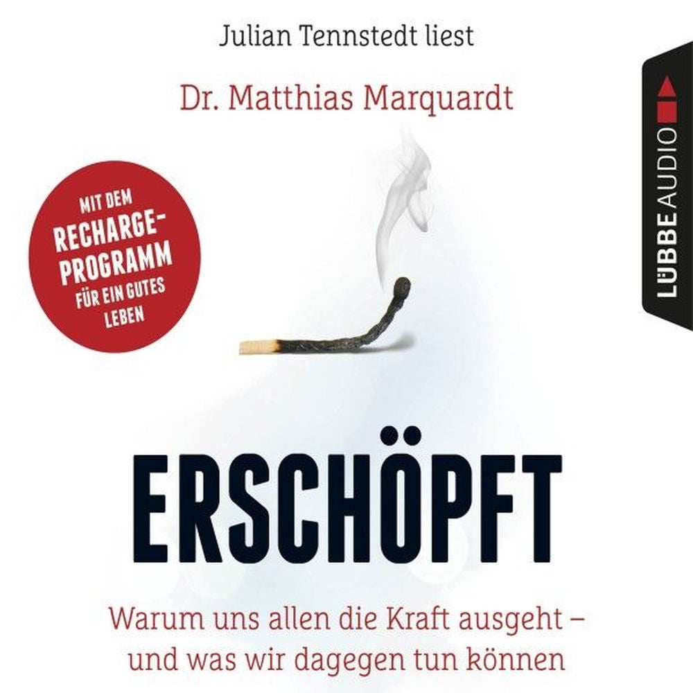 Erschöpft - Warum uns allen die Kraft ausgeht - und was wir dagegen tun können