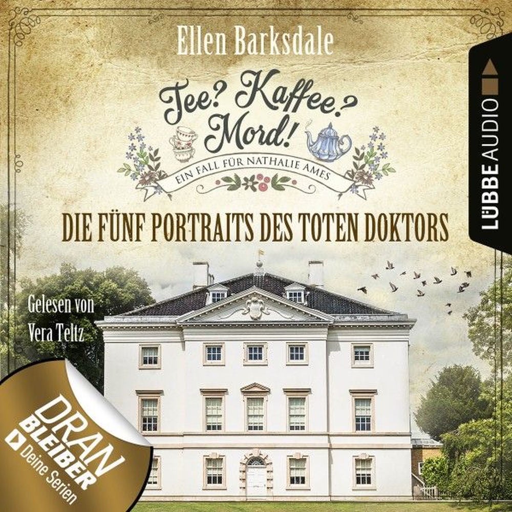Die fünf Portraits des toten Doktors - Nathalie Ames ermittelt - Tee? Kaffee? Mord!, Folge 11