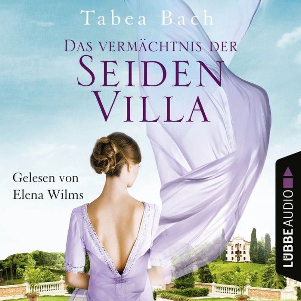 Das Vermächtnis der Seidenvilla - Seidenvilla-Saga, Teil 3