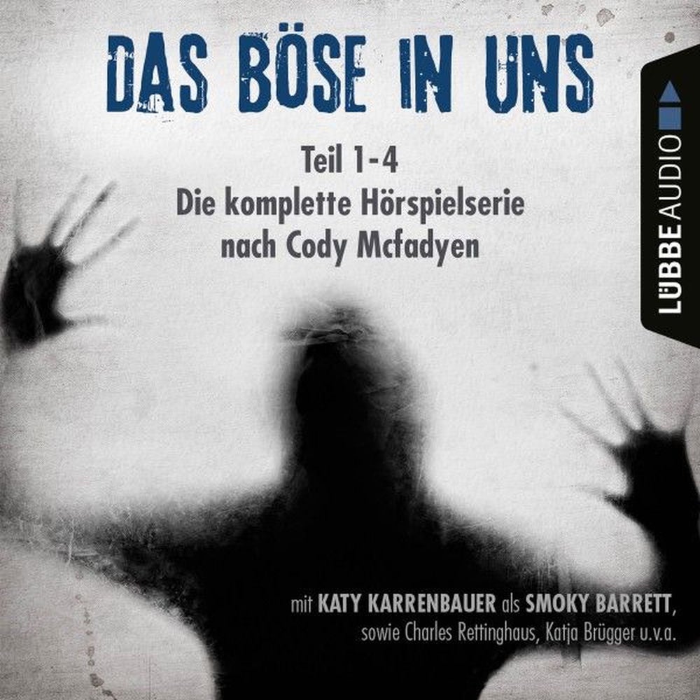 Das Böse in uns - Die komplette Hörspielserie nach Cody Mcfadyen, Folge 1-4
