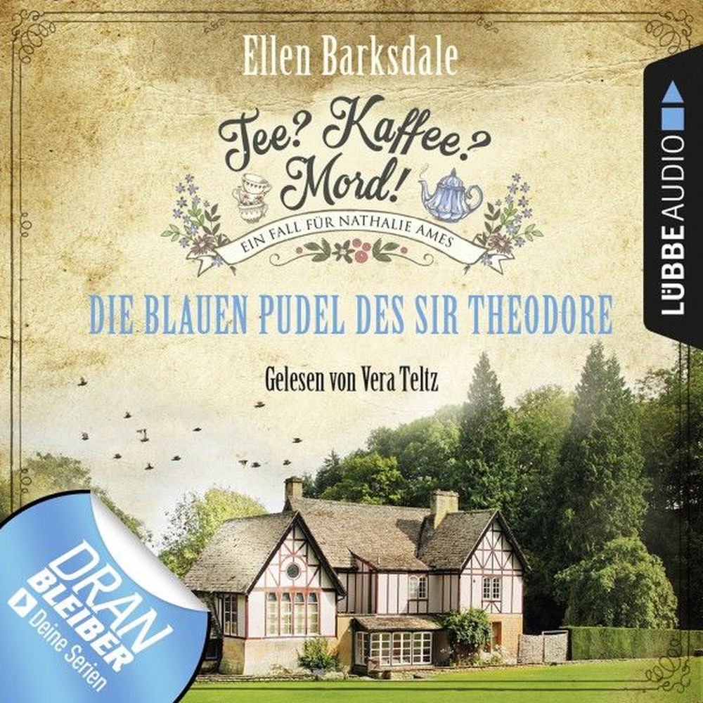 Die blauen Pudel des Sir Theodore - Nathalie Ames ermittelt - Tee? Kaffee? Mord!, Folge 3