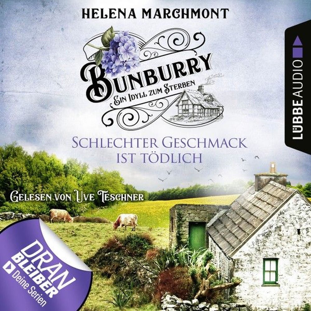 Schlechter Geschmack ist tödlich - Ein Idyll zum Sterben - Ein englischer Cosy-Krimi - Bunburry, Folge 3
