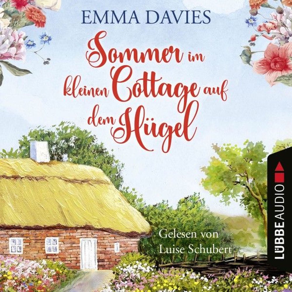 Sommer im kleinen Cottage auf dem Hügel - Cottage-Reihe, Teil 2