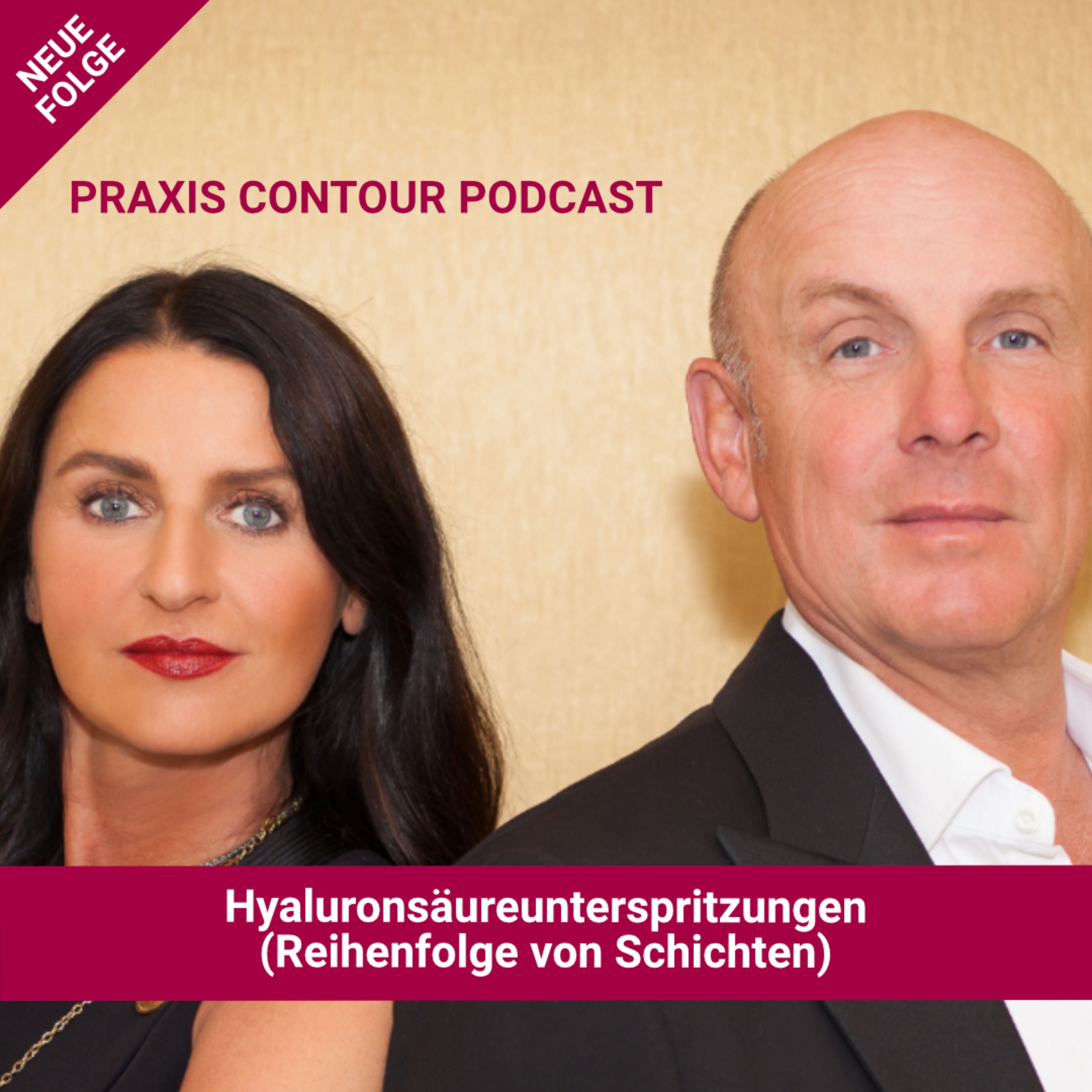 Praxis Contour Podcast: Hyaluronsäureunterspritzungen (Reihenfolge der Schichten)