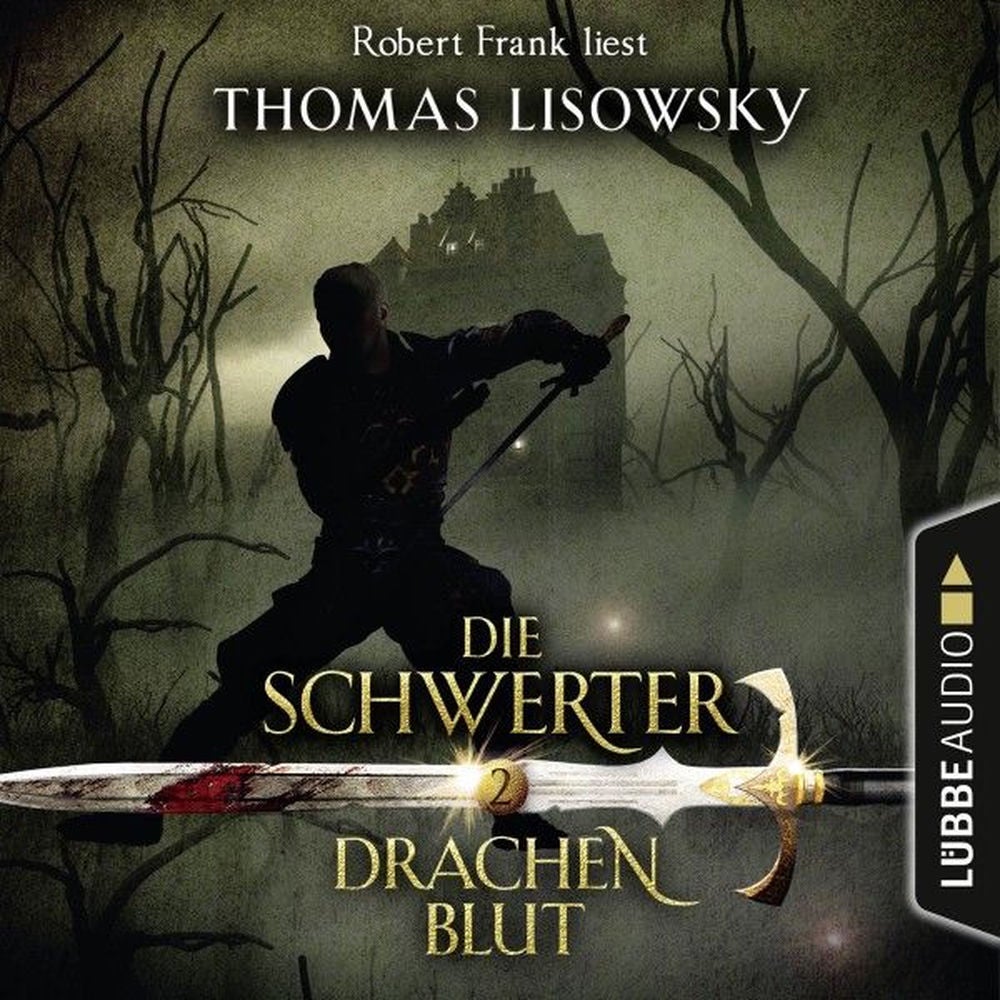 Drachenblut - Die Schwerter - Die High-Fantasy-Reihe 2