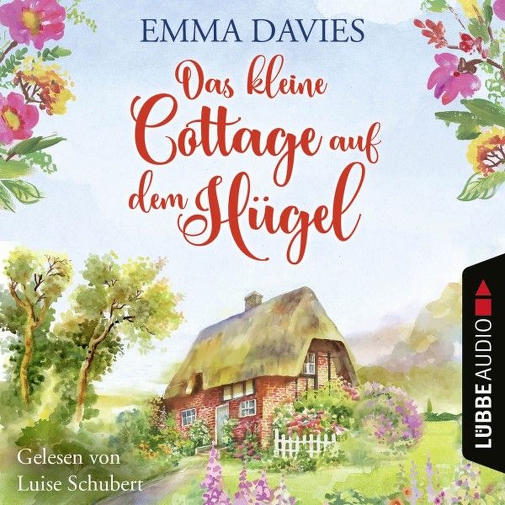 Das kleine Cottage auf dem Hügel - Cottage-Reihe, Teil 1