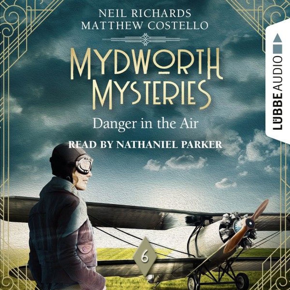 Danger in the Air - Mydworth Mysteries - A Cosy Historical Mystery Series, Episode 6