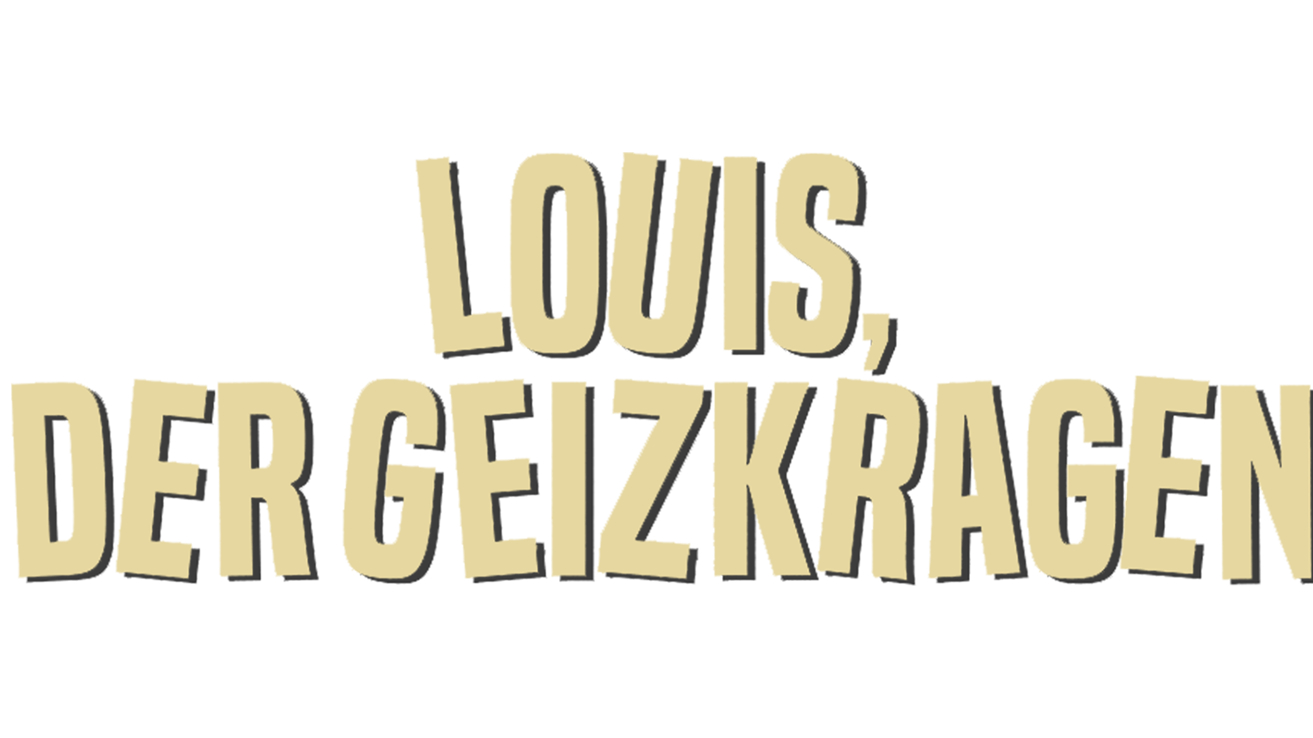 Louis, der Geizkragen