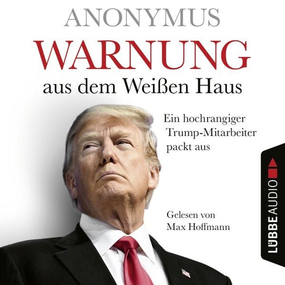 Warnung aus dem Weißen Haus - Ein hochrangiger Trump-Mitarbeiter packt aus