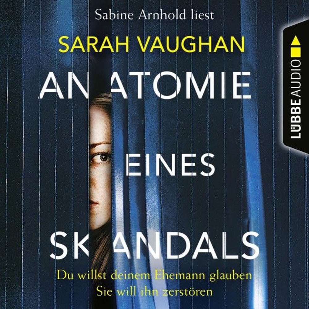 Anatomie eines Skandals - Du willst deinem Ehemann glauben. Sie will ihn zerstören
