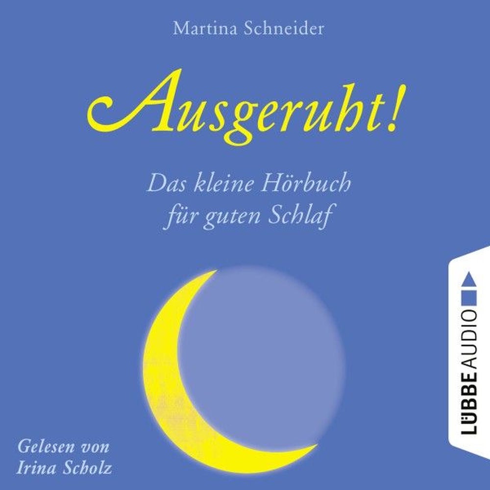 Ausgeruht! - Das kleine Hörbuch für guten Schlaf