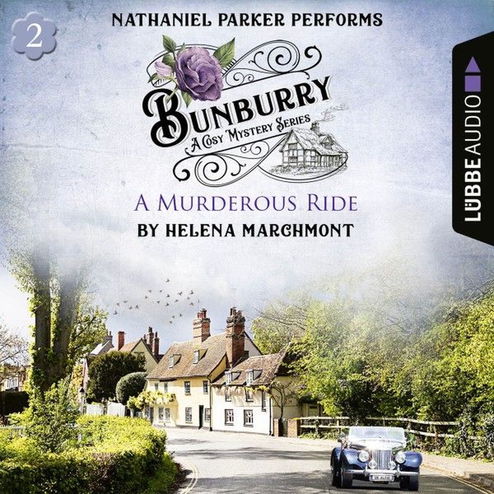 A Murderous Ride - Bunburry - A Cosy Mystery Series, Episode 2