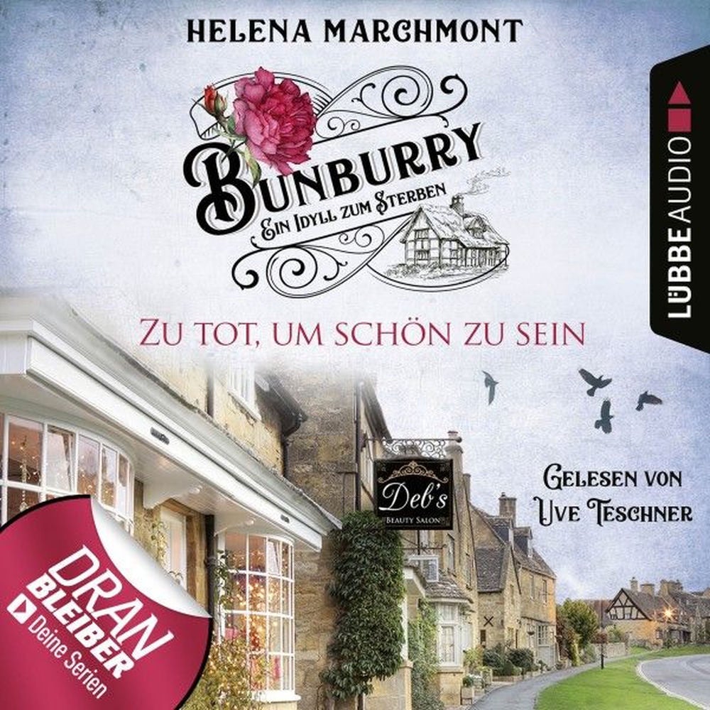 Zu tot, um schön zu sein - Ein Idyll zum Sterben - Ein englischer Cosy-Krimi - Bunburry, Folge 5