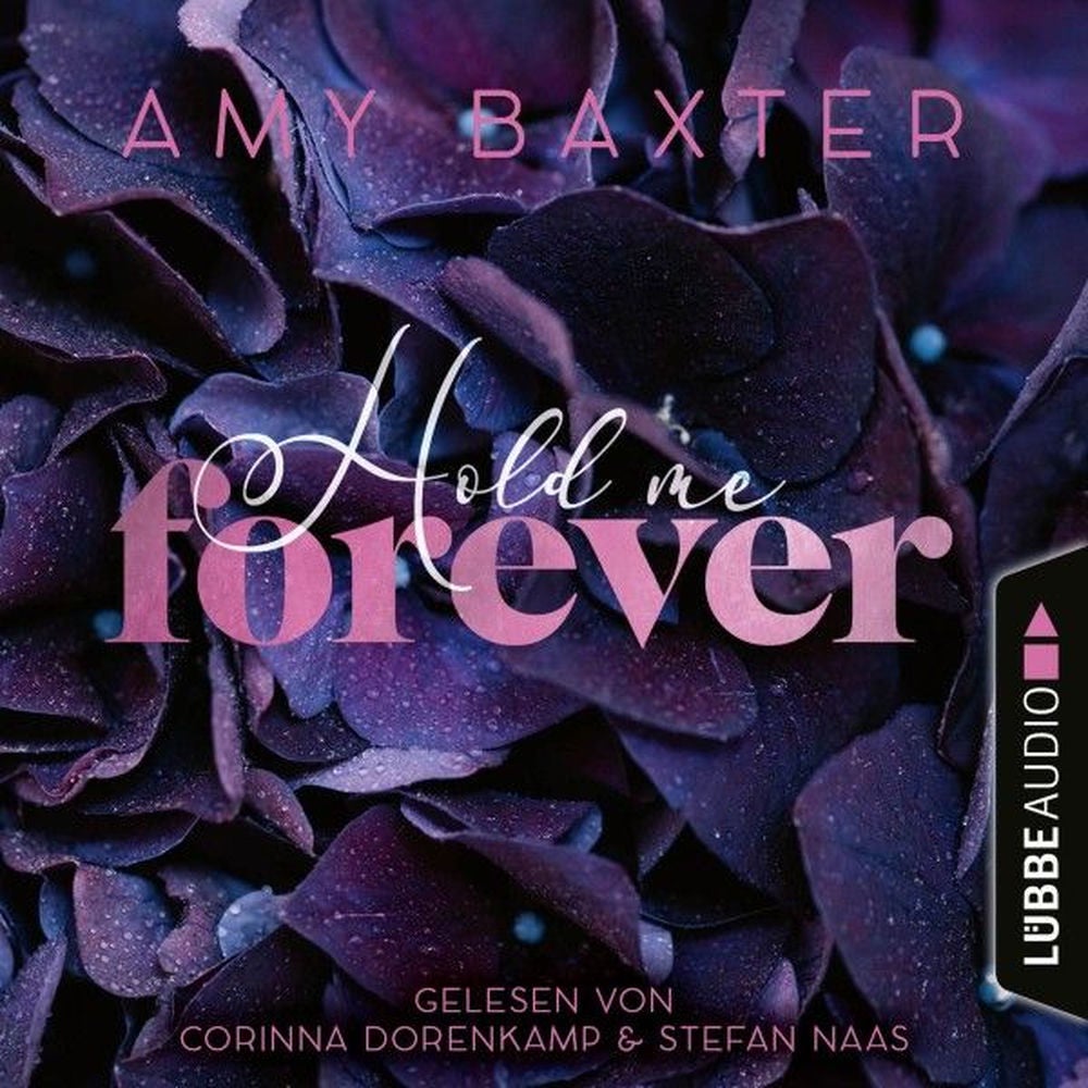 Hold me forever - Now and Forever-Reihe, Teil 1