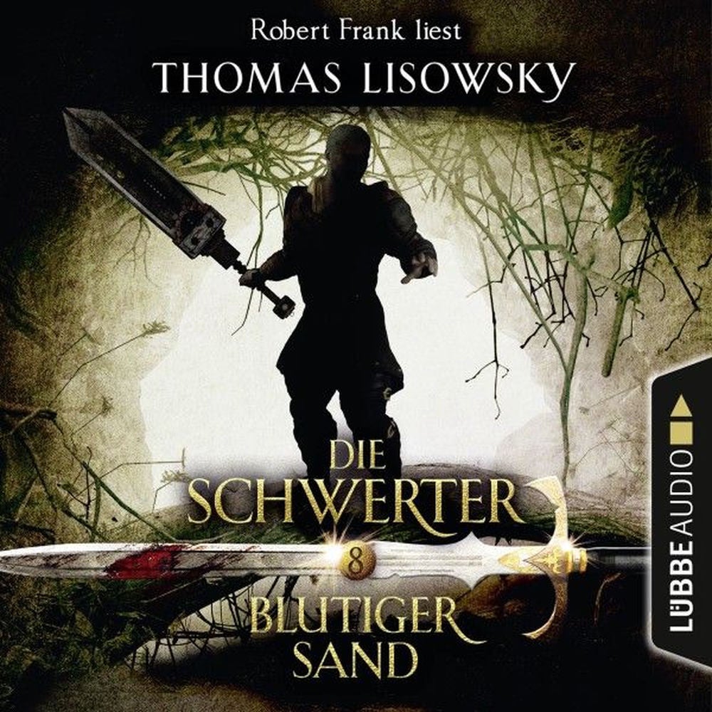 Blutiger Sand - Die Schwerter - Die High-Fantasy-Reihe 8