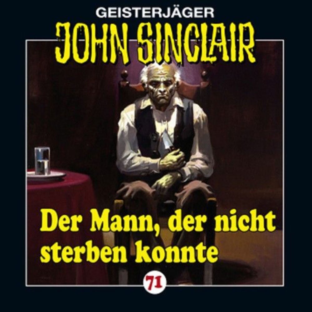 Folge 71: Der Mann, der nicht sterben konnte