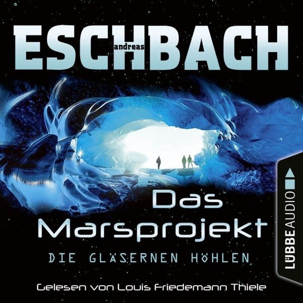 Die gläsernen Höhlen - Das Marsprojekt, Teil 3