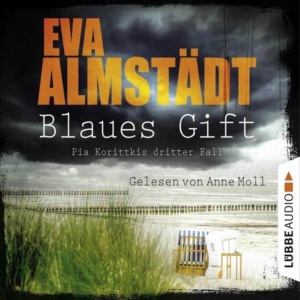 Blaues Gift - Pia Korittkis dritter Fall - Kommissarin Pia Korittki 3
