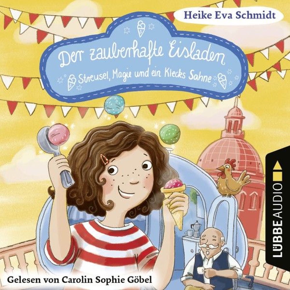 Streusel, Magie und ein Klecks Sahne - Der zauberhafte Eisladen, Band 3