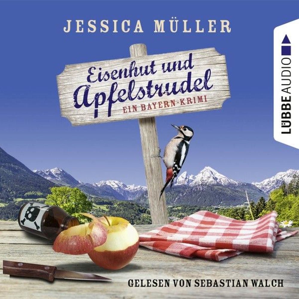 Eisenhut und Apfelstrudel - Ein Bayern-Krimi - Hauptkommissar Hirschberg, Teil 1