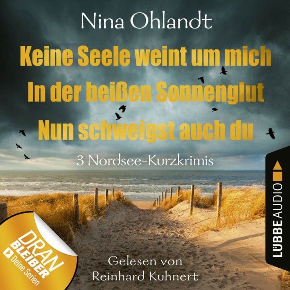 Keine Seele weint um mich / In der heißen Sonnenglut / Nun schweigst auch du - Drei Nordsee-Kurzkrimis