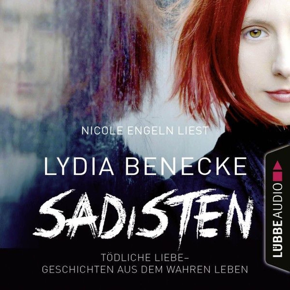 Sadisten - Tödliche Liebe - Geschichten aus dem wahren Leben