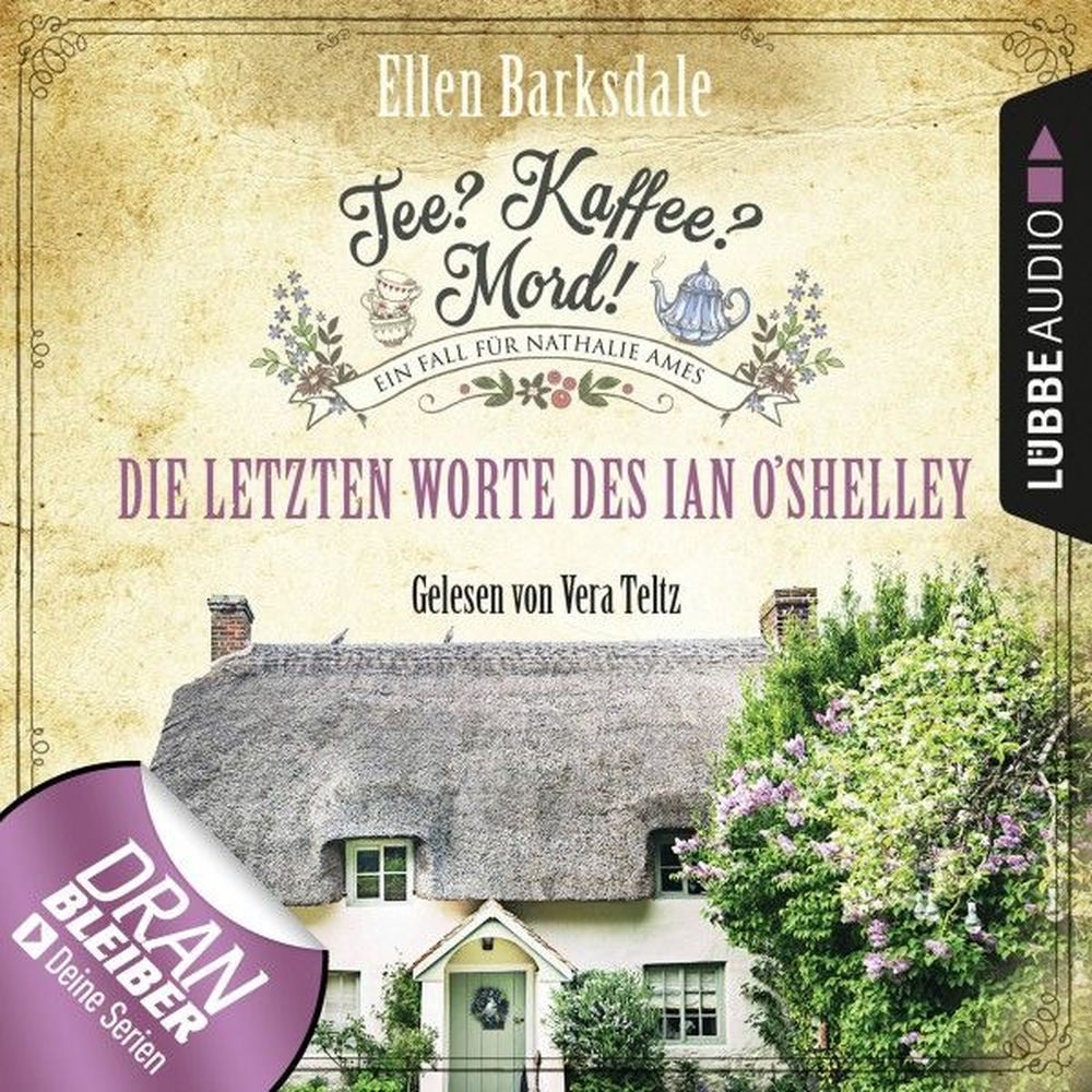 Die letzten Worte des Ian O'Shelley - Nathalie Ames ermittelt - Tee? Kaffee? Mord!, Folge 2
