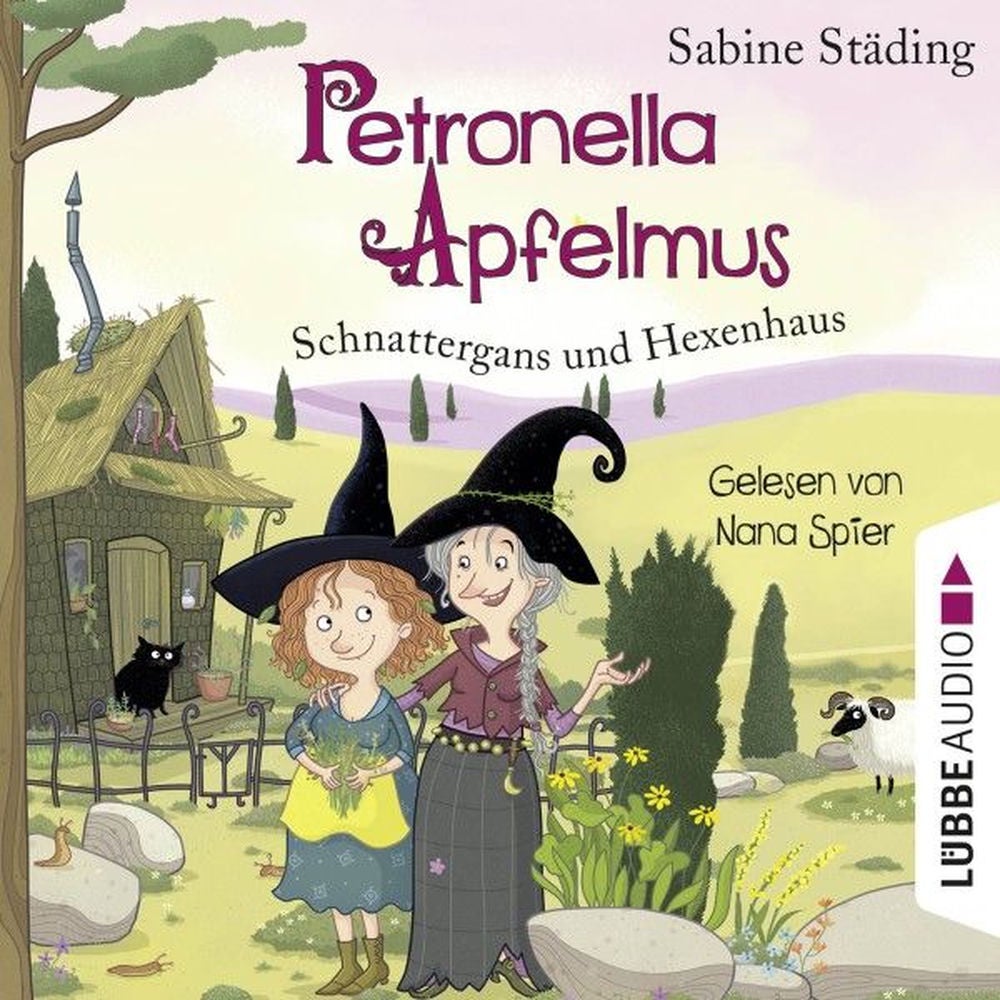 Schnattergans und Hexenhaus - Petronella Apfelmus, Teil 6