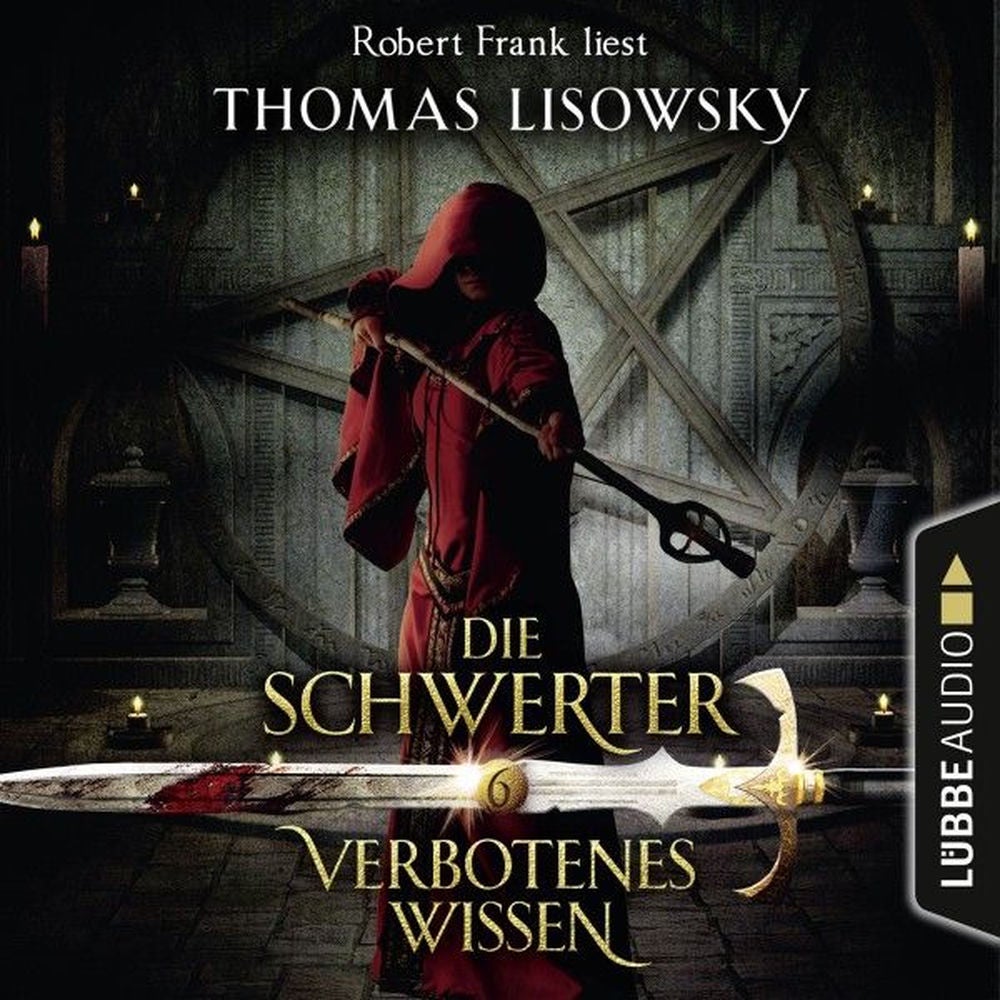 Verbotenes Wissen - Die Schwerter - Die High-Fantasy-Reihe 6
