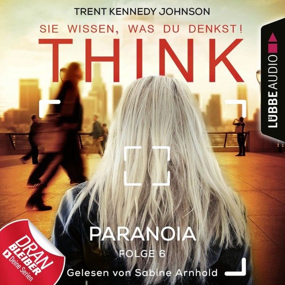 THINK: Sie wissen, was du denkst!, Folge 6: Paranoia