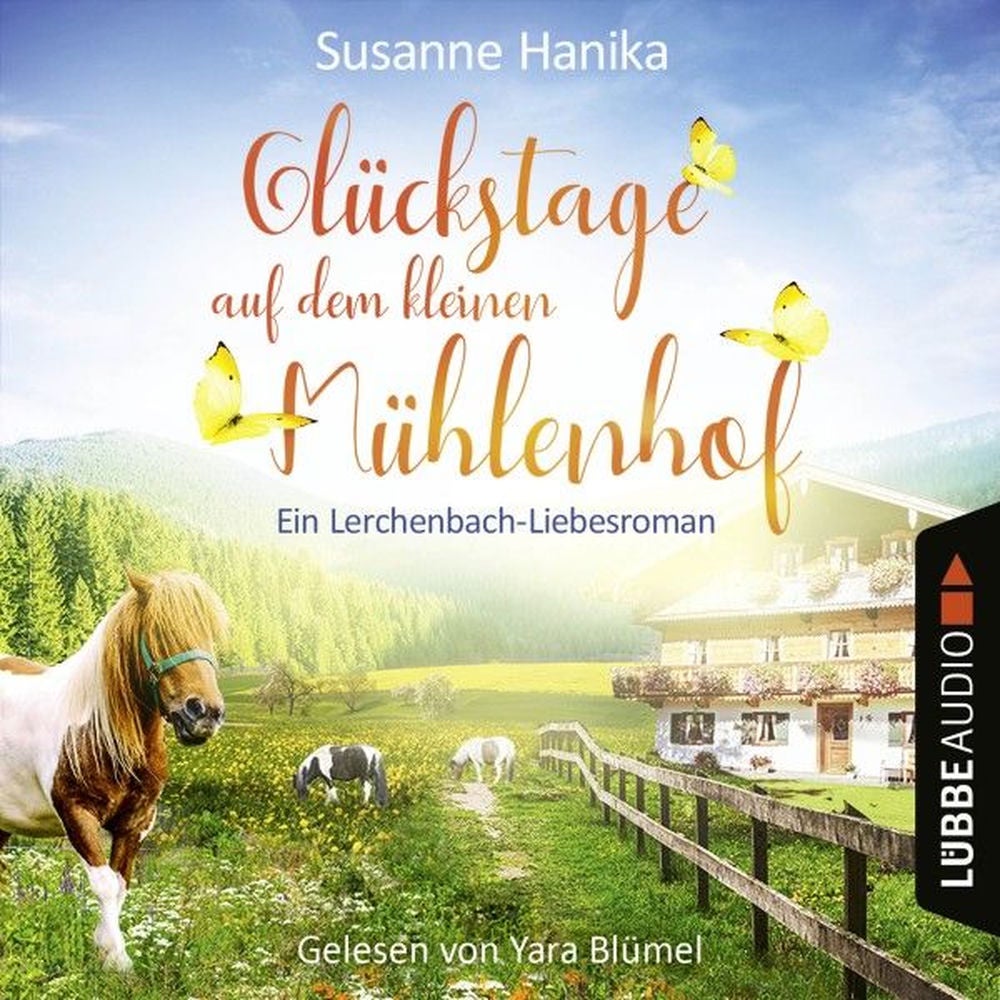 Glückstage auf dem kleinen Mühlenhof - Ein Lerchenbach-Liebesroman