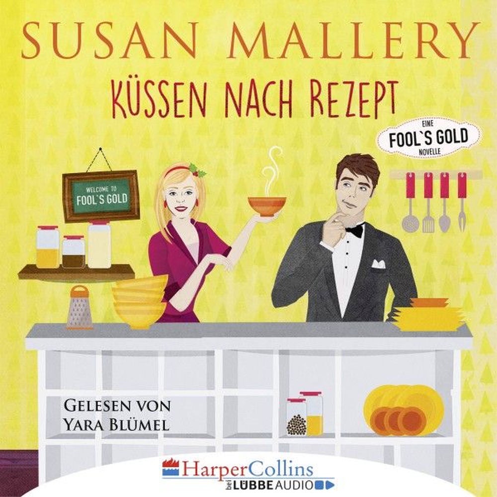 Küssen nach Rezept - Fool's Gold Novelle