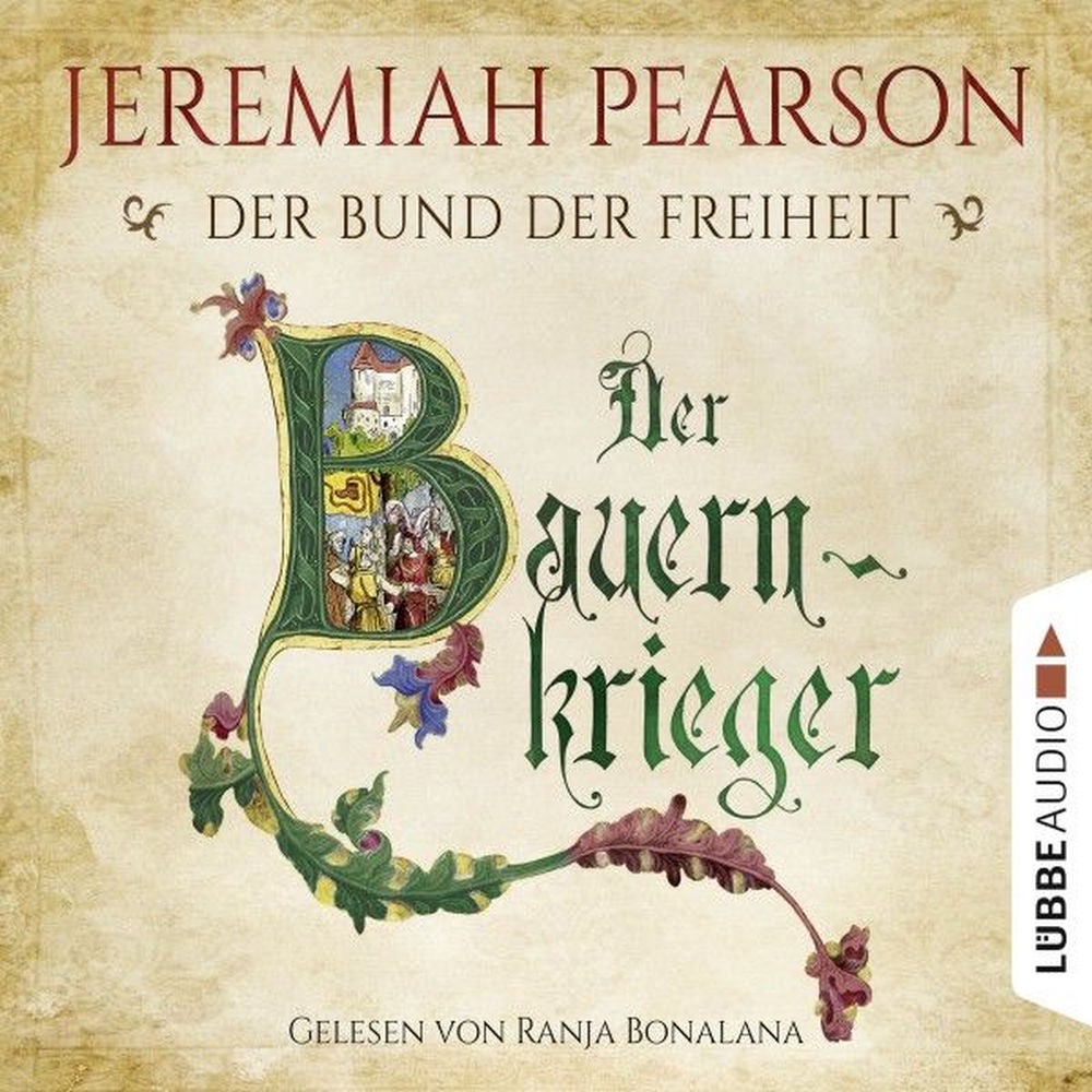 Der Bauernkrieger - Der Bund der Freiheit - Freiheitsbund-Saga 3