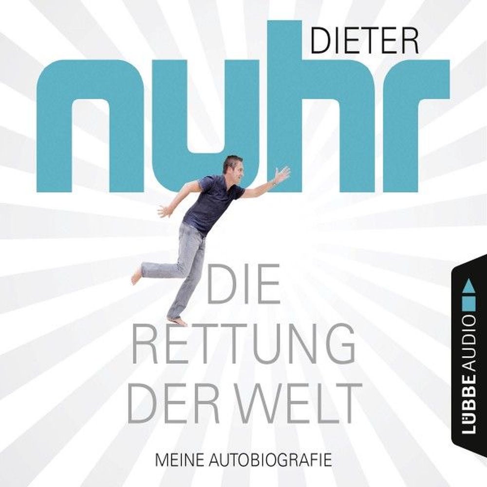Die Rettung der Welt - Meine Autobiografie