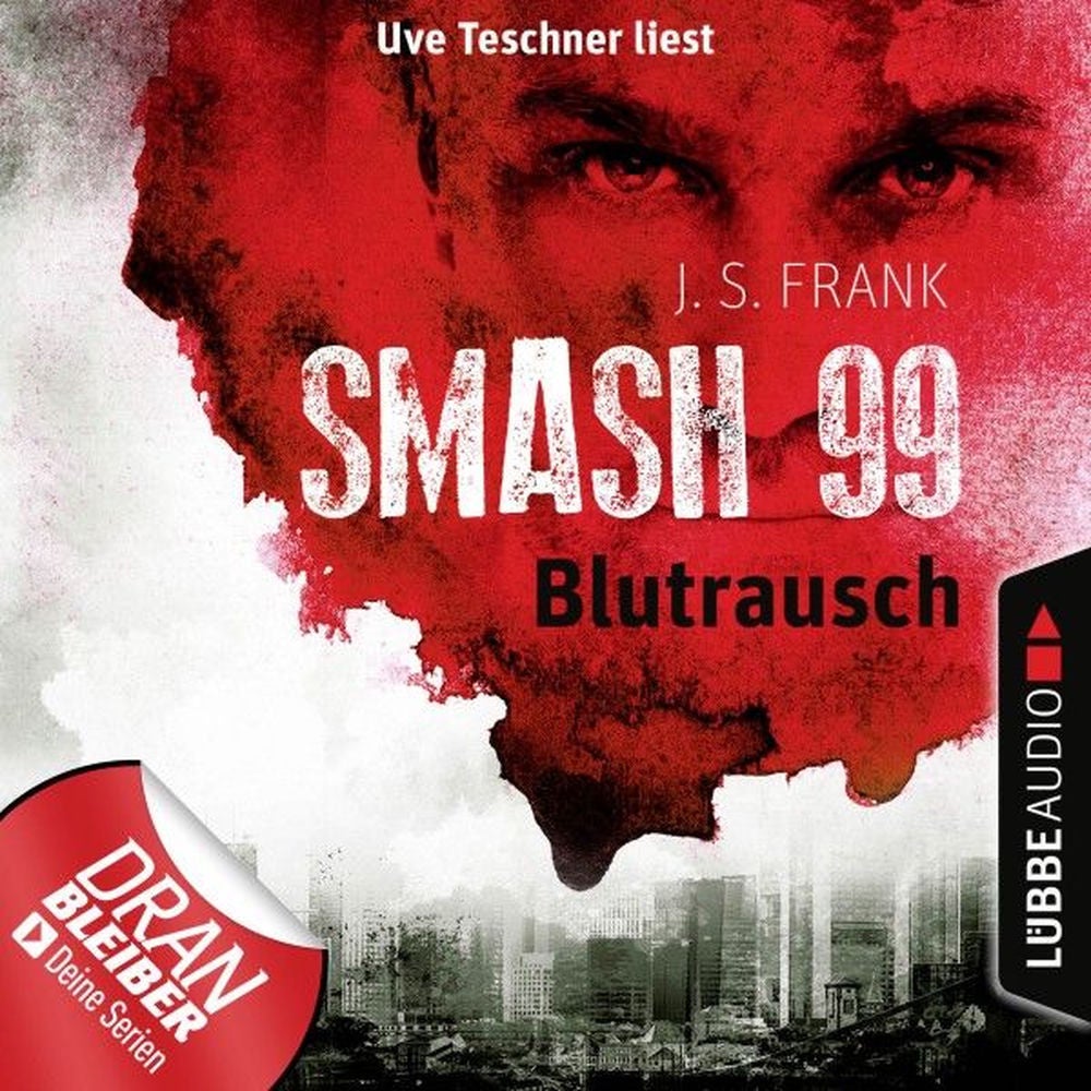 Blutrausch - Smash99, Folge 1